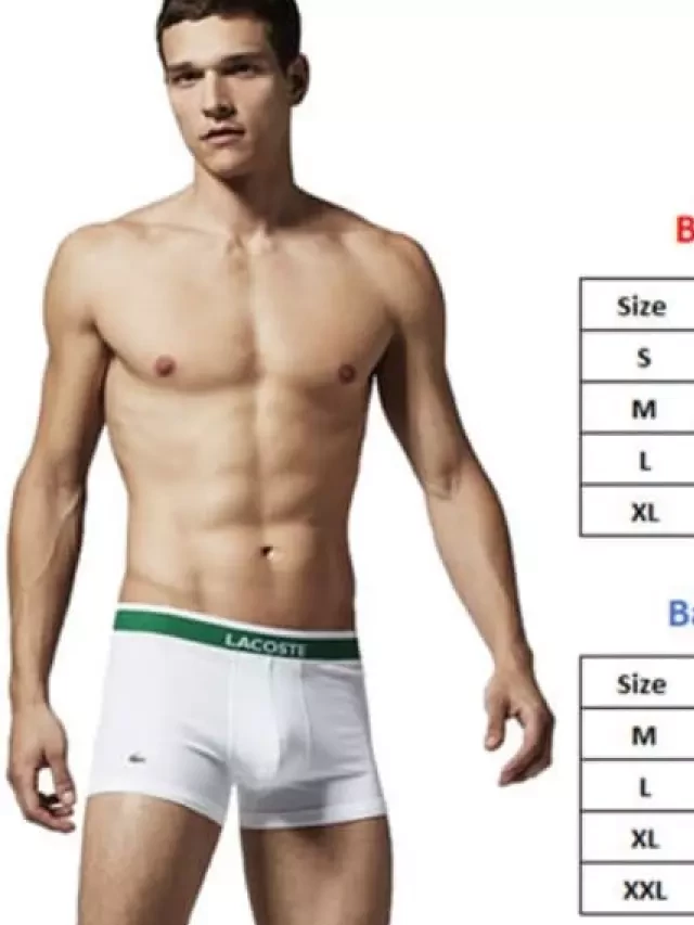   Cách chọn size quần lót nam theo cân nặng chuẩn nhất bạn cần biết