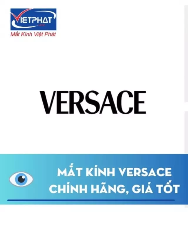   Mắt kính Versace nam nữ hàng hiệu chính hãng, giá tốt